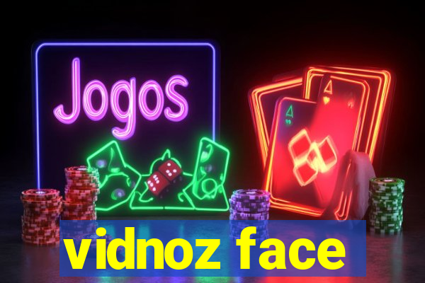 vidnoz face